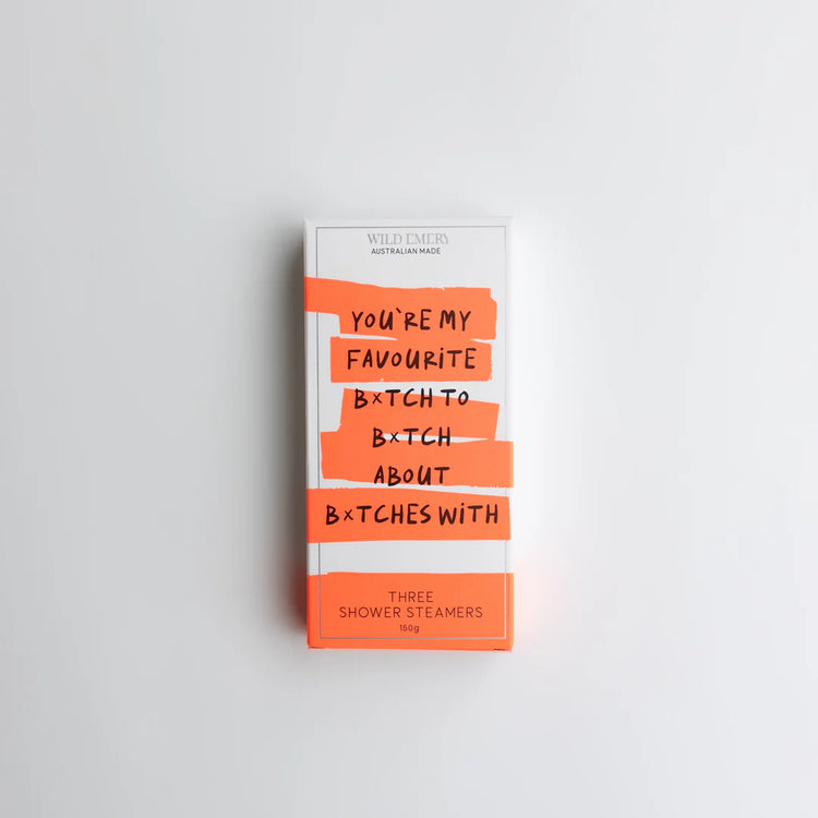You're My Favourite B*tch - Shower Steamer 3 Pack